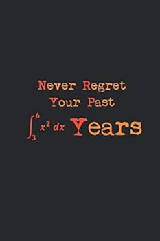 Never Regret Your Past 63 Years Journal Notebook : Lined White Paper Journal / Notebook Gift, 6 X9 , 120 Pages, Matte Finish