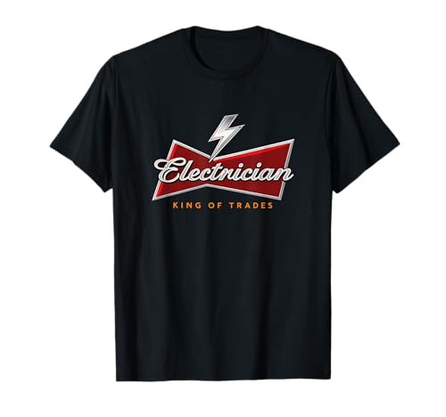 Electrician King of Trades Humor Funny 0HNMZZ T-Shirt