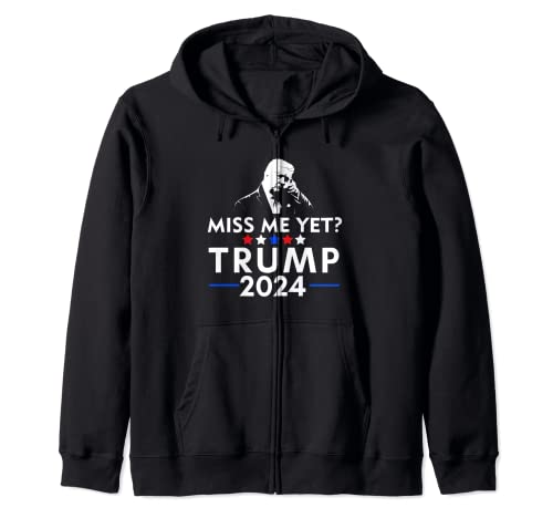 Miss Me Yet Re Elect Trump Presidente Elección 2024 Divertido Sudadera con Capucha