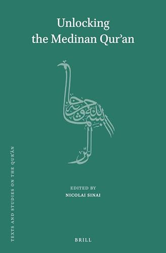 Unlocking the Medinan Qur’an (Texts and Studies on the Qurʾān, 19)