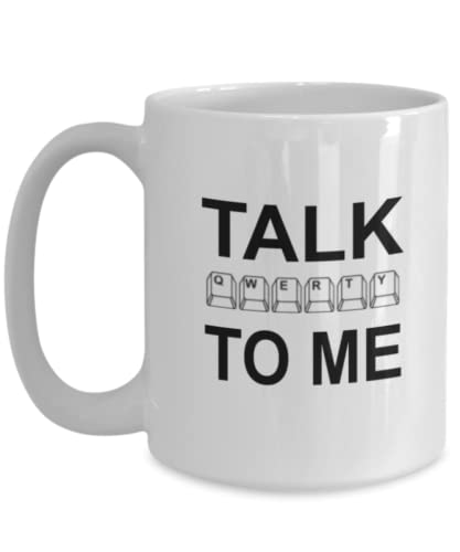 Funny Computer Coffee Mug Talk Qwerty To Me