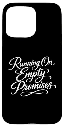 Sarcasm Running On Empty Promises �t�@�j�[ ���f�B�[�X �X�}�z�P�[�X iPhone 15 Pro Max �p