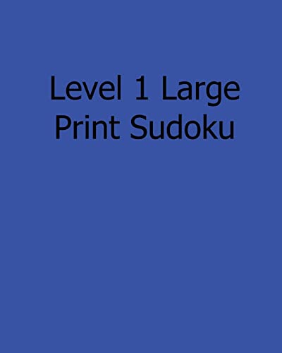 Level 1 Large Print Sudoku: Fun, Large Print Sudoku Puzzles