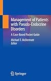 Management of Patients with Pseudo-Endocrine Disorders: A Case-Based Pocket Guide