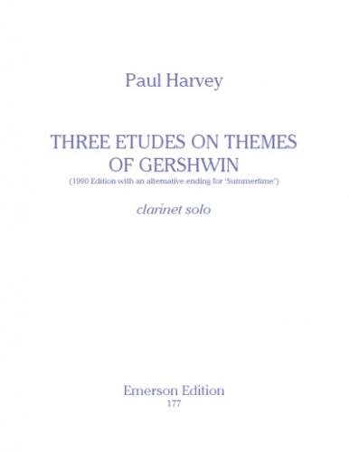 3 Etudes on Themes of Gershwin for Clarinet Solo, arr. Harvey      Sheet music – June 29, 2016