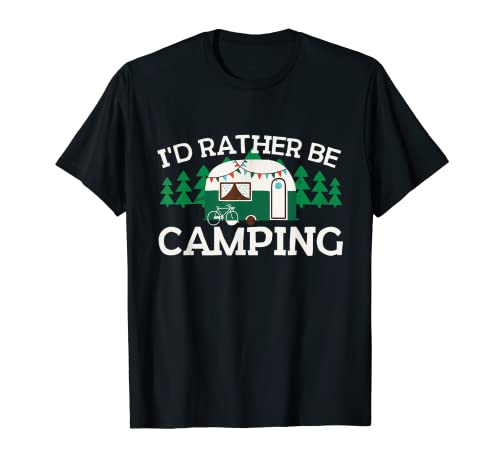 I'd Rather Be Camping Camiseta con una campista retro Camiseta