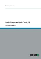 Beschäftigungspolitik in Frankreich 3638646629 Book Cover