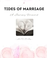 Tides of Marriage: A Journey Forward B0DBPQJY8X Book Cover
