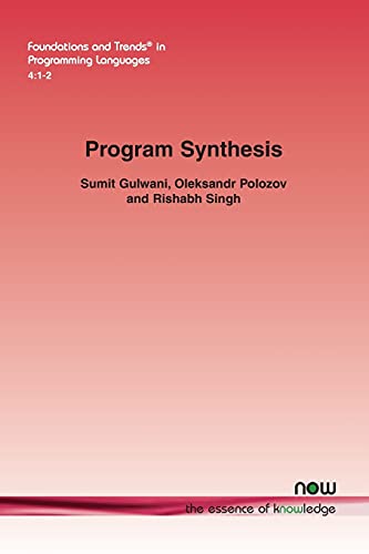 Program Synthesis (Foundations and Trends(r) in Programming Languages)