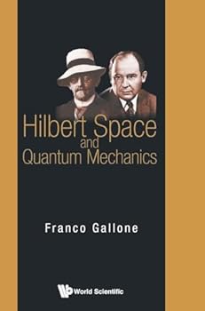 Hardcover Hilbert Space and Quantum Mechanics Book