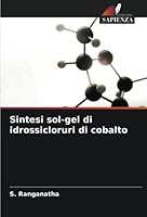 Sintesi sol-gel di idrossicloruri di cobalto 620533738X Book Cover