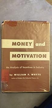 Paperback Money and Motivation: Analysis of Incentives in Industry (Torchbooks) Book