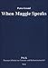 When Maggie speaks: Die Reden der britischen Premierministerin Margaret Thatcher - eine Studie über politische Rhetorik (PALK. Passauer Arbeiten zur Literatur- und Kulturwissenschaft) - Grond, Petra