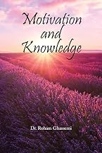 Get Insights on Kindle Edition Motivation and Knowledge Detailed Review Kindle & Audio Preview Must Read