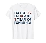 Classic Retro 19th Birthday Funny Joke I'm Not Nineteen T-Shirt