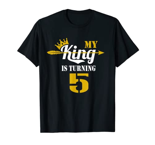 My King Is Turning 5 Year Old 5th Birthday Idea For Boys T-Shirt