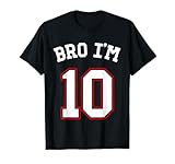 Photo Gallery bro i m 10 10 anni, decimo compleanno 10° compleanno maglietta Photo Gallery bro i m 10 10 anni, decimo compleanno 10° compleanno maglietta
