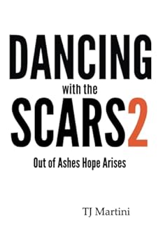Paperback Dancing With The Scars 2: Out of Ashes Hope Arises Book