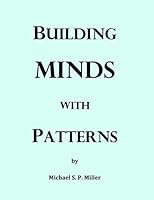 Building Minds with Patterns 1980362661 Book Cover