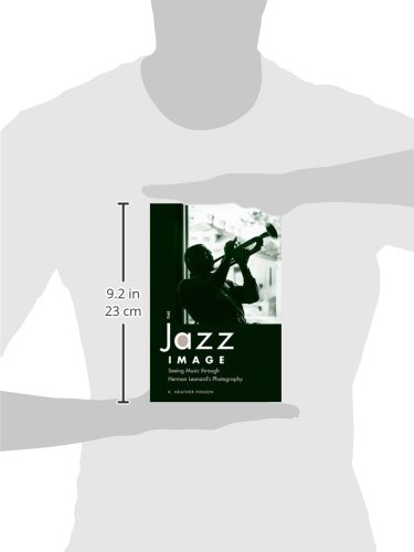 The Jazz Image: Seeing Music Through Herman Leonard's Photography