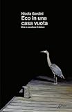 Eco in una casa vuota. Dire e ascoltare il dolore