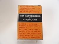 They had their hour,: By Marquis James B00085YY4U Book Cover