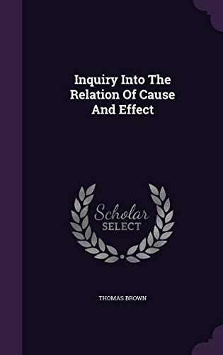 Inquiry Into the Relation of Cause and Effect 1342559495 Book Cover
