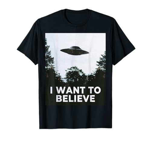 Alien UFO Hunter Fun Alien Vaisseau Spatial I Want to Believe T-Shirt
