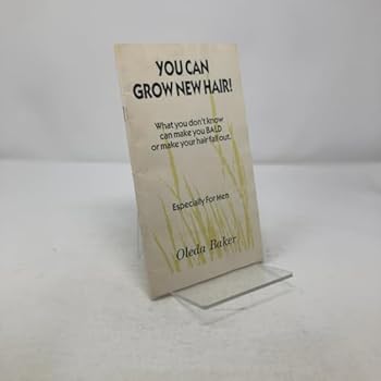 Paperback You Can Grow New Hair! (Whay you don't know can make you BALD or make your hair fall out, Especially for Men) Book