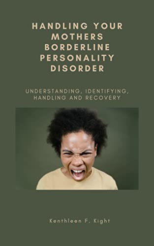 Amazon.com: HANDLING YOUR MOTHERS BORDERLINE PERSONALITY DISORDER ...