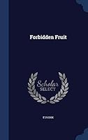 Forbidden Fruit 1298943655 Book Cover