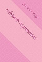 colorindo as princesas (Portuguese Edition) B0F5QFW6YH Book Cover