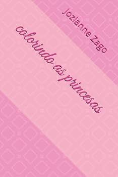 Paperback colorindo as princesas (Portuguese Edition) [Portuguese] Book