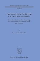 Parlamentssicherheitsrecht Zur Extremismusabwehr: Zum Schutz Des Deutschen Bundestags VOR Verfassungsfeindlichen Einflussen Und Aktionen (German Edition) 3428195752 Book Cover