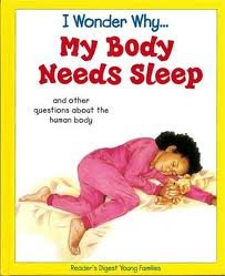 Hardcover I Wonder Why... My Body Needs Sleep: And other questions about the human body Book