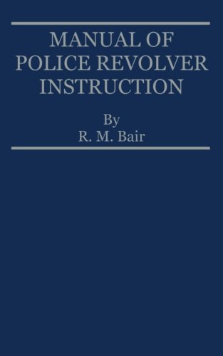 Manual of Police Revolver Instruction
