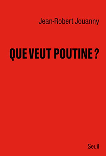 Télécharger Que veut Poutine ? (DOCUMENTS (H.C)) Gratuit