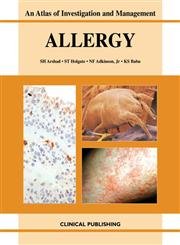 Allergy: An Atlas of Investigation and Diagnosis: Arshad, S.H., Holgate ...