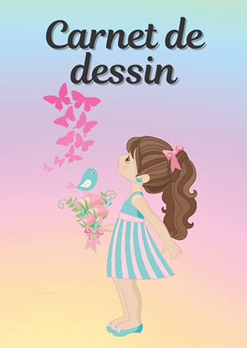 CARNET DE DESSIN: TRES JOLI CARNET DE DESSIN POUR LES FILLES QUI AIMENT DESSINER 100 PAGES FORMAT A 4 (French Edition)