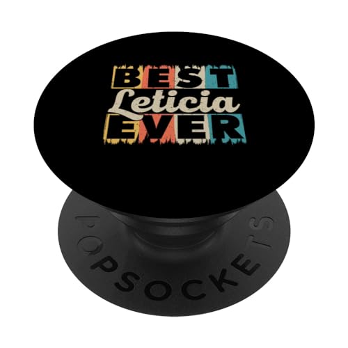 Funny Retro Personalized Name Best Leticia Ever PopSockets Swappable PopGrip Funny Retro Personalized Name Best Leticia Ever PopSockets Swappable PopGrip