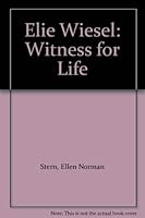 Elie Wiesel: Witness for Life 0870687662 Book Cover