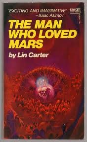 Man Who Loved Mars 0449026906 Book Cover