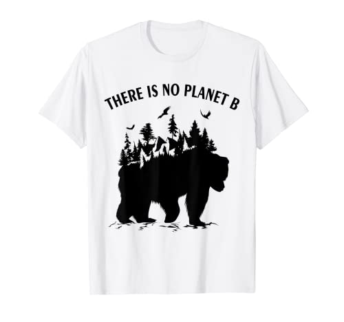 No hay Planeta B Día de la Tierra Oso Climático Camiseta