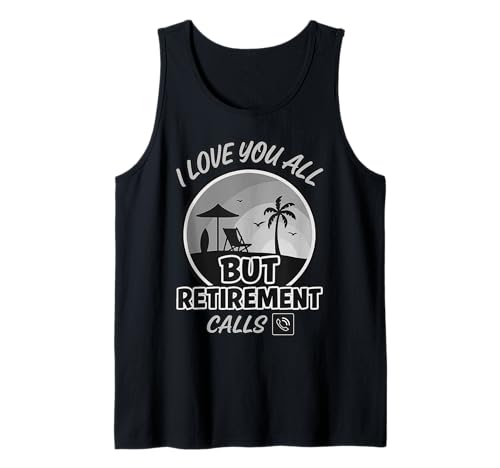 Jubilación divertida para maestros - I Love You All But I'm Retired Camiseta sin Mangas