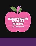 Homeschooling Schedule Logbook for Kindergarten: Homeschooling Records Keeping Worksheets for Logging the Time Spent on School for Each Subject Each Day of the Week - Pink Apple Cover Design