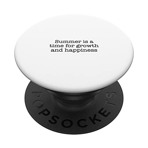 Summer is a time for growth and happiness PopSockets Swappable PopGrip, Black