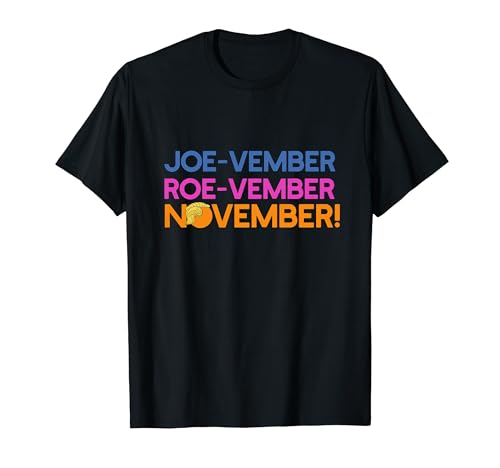 Remember Joe-Veger Roe-VEMBER NOVEMBER Vote Election Meme T-Shirt