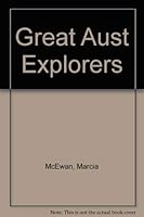 Great Australian explorers 0858358646 Book Cover