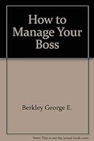 How to Manage Your Boss 0134236335 Book Cover