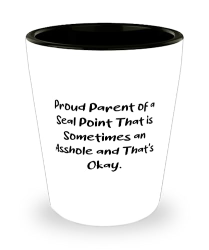 Perfect Seal Point Cat Gifts, Proud Parent of a Seal Point That is, Seal Point Cat Shot Glass From Friends, Gifts For Friends, Seal point cat love, Seal point cats and kittens, Siamese seal point